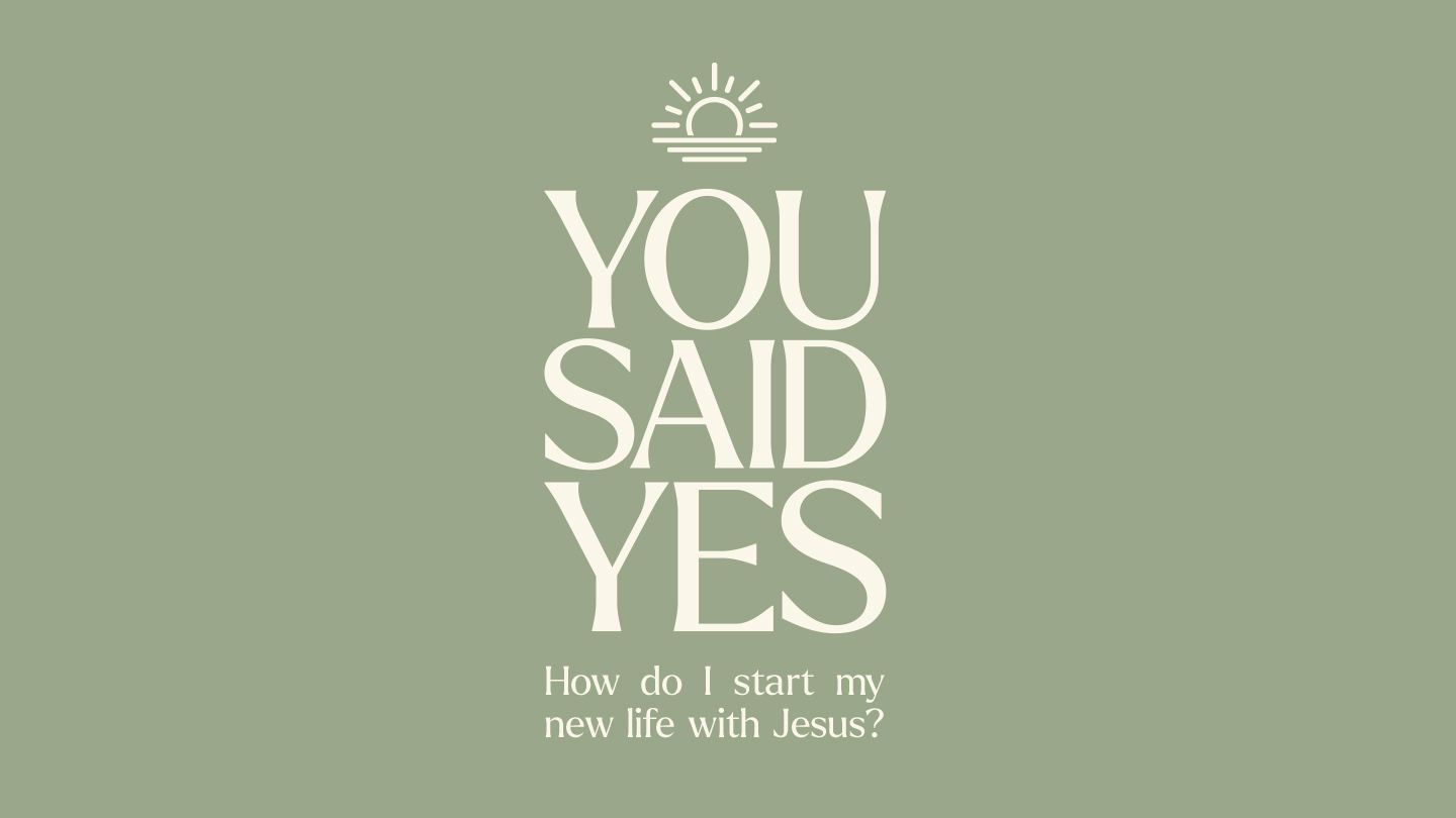 "You Said Yes" New Believers Devotional